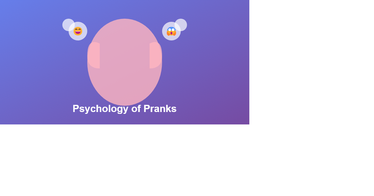 Brain Psychology of Pranks